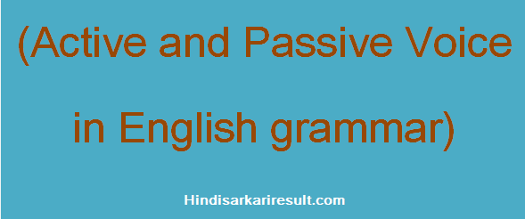 http://www.hindisarkariresult.com/active-voice-passive-voice/