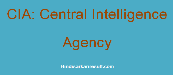 https://www.hindisarkariresult.com/cia-full-form/