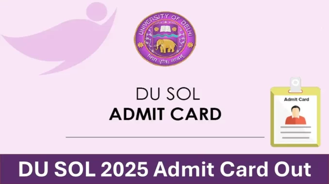 DU SOL Admit Card 2025